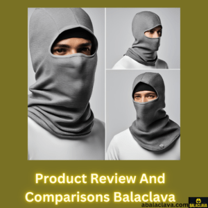 Product Review And Comparisons Balaclava