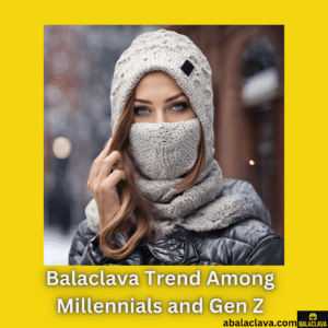 Balaclava Trend Among Millennials and Gen Z