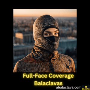 Full-Face Coverage Balaclavas