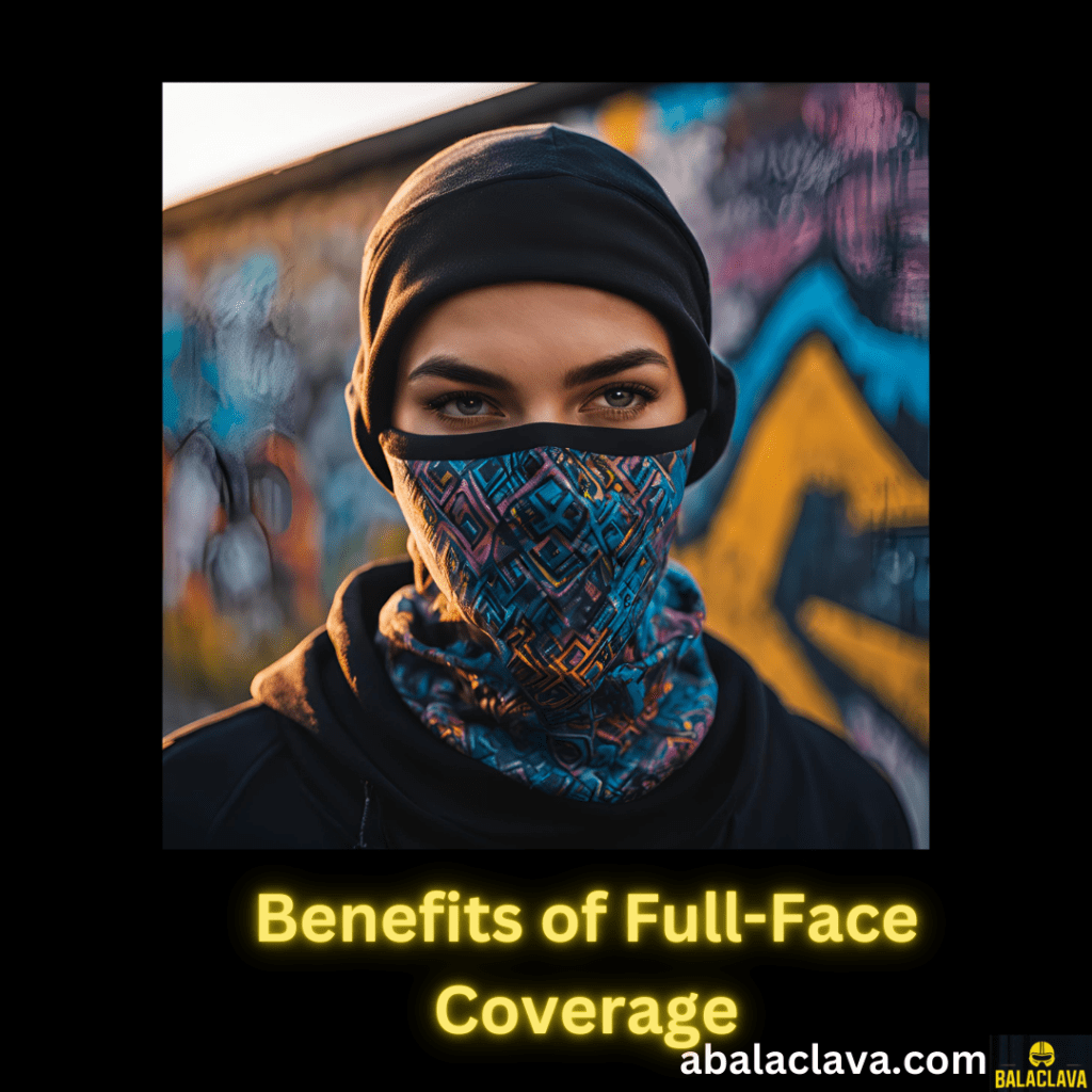 Benefits of Full-Face Coverage