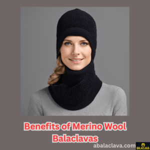 Benefits of Merino Wool Balaclavas